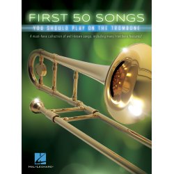First 50 Songs You Should Play On The Trombone