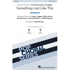 The Chainsmokers & Coldplay: Something Just Like This (Arr. Brymer) (SATB)