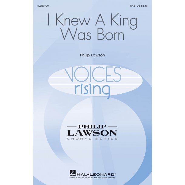 Philip Lawson: I Knew A King Was Born (SAB)