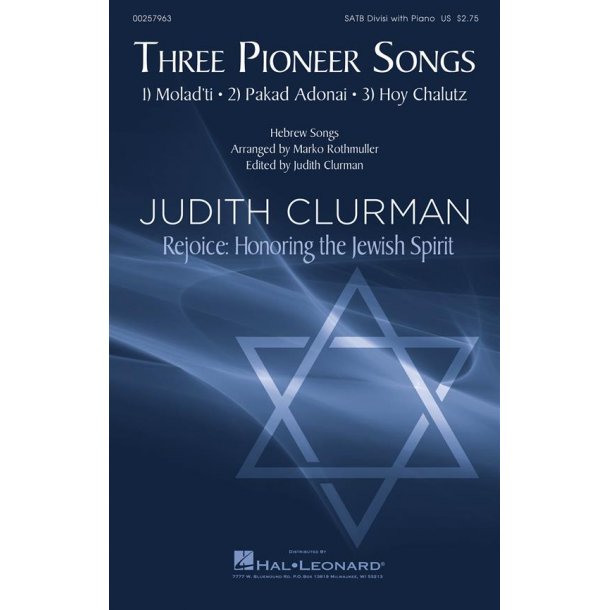 Three Pioneer Songs : Judith Clurman Rejoice: Honoring the Jewish Spirit Choral Series