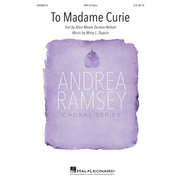To Madame Curie : Andrea Ramsey Choral Series