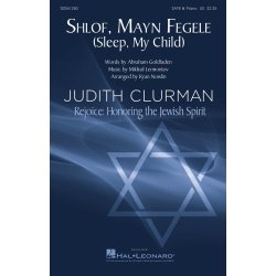 Shlof, Mayn Fegele : Sleep My Child Judith Clurman Rejoice: Honoring the Jewish Spirit Choral Series