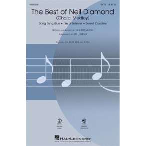 The Best of Neil Diamond : (Choral Medley)