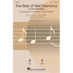 The Best of Neil Diamond : (Choral Medley)