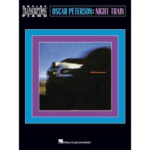 Oscar Peterson - Night Train : Artist Transcriptions: Piano