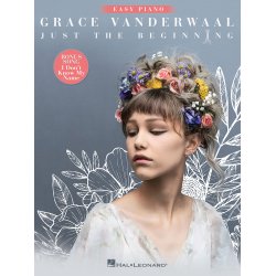 Grace Vanderwaal: Just The Beginning - Easy Piano