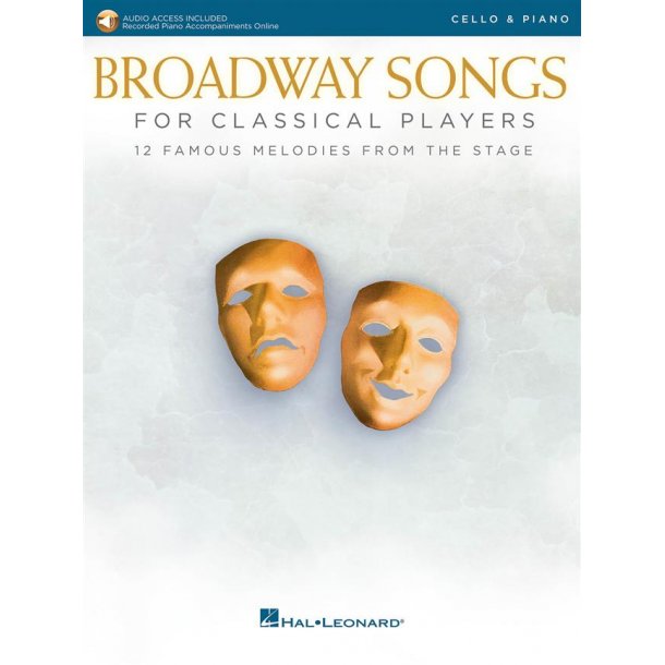 Broadway Songs for Classical Players-Cello/Piano : With online audio of piano accompaniments