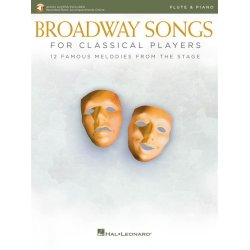 Broadway Songs for Classical Players - Flute : With online audio of piano accompaniments