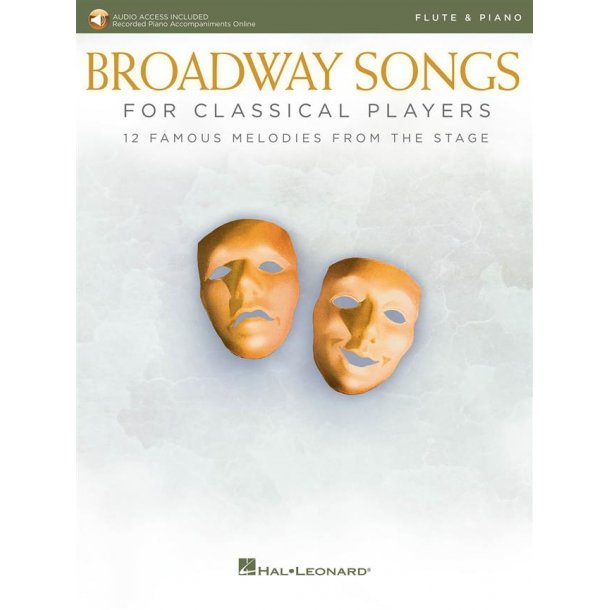 Broadway Songs for Classical Players - Flute : With online audio of piano accompaniments