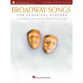 Broadway Songs for Classical Players-Clarinet/Pian : With online audio of piano accompaniments