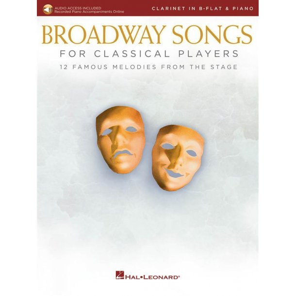 Broadway Songs for Classical Players-Clarinet/Pian : With online audio of piano accompaniments