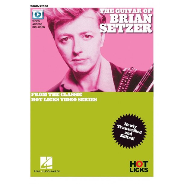 The Guitar of Brian Setzer : From the Classic Hot Licks Video Series Newly Transcribed and Edited!
