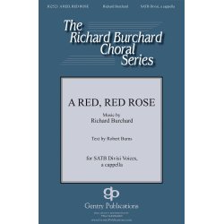 Richard Burchard: A Red, Red Rose (SATB)