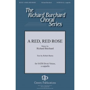 Richard Burchard: A Red, Red Rose (SATB)