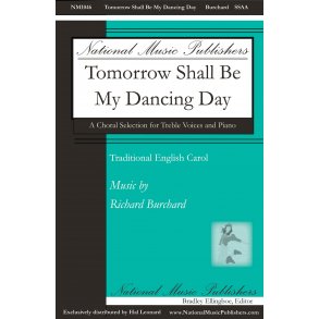 Richard Burchard: Tomorrow Shall Be My Dancing Day (SSAA)