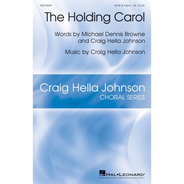 The Holding Carol : Craig Hella Johnson Choral Series