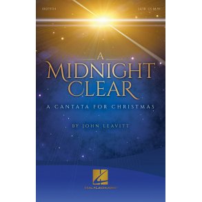 A Midnight Clear : A Cantata for Christmas
