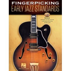 Fingerpicking Early Jazz Standards : 15 Songs Arranged for Solo Guitar in Standard Notation & Tablature