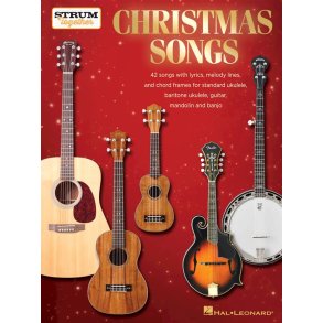 Christmas Songs - Strum Together : for Ukulele, Baritone Ukulele, Guitar, Banjo & Mandolin