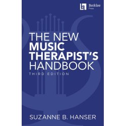 Suzanne B. Hanser: The New Music Therapist's Handbook &ndash; 3rd Edition