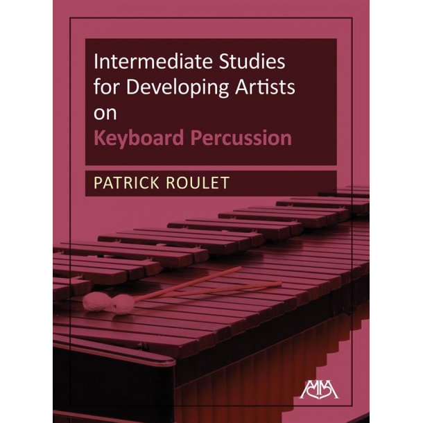 Patrick Roulet: Intermediate Studies For Developing Artists On Keyboard Percussion