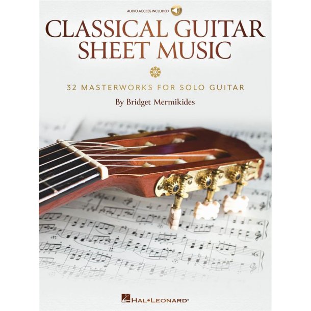 Classical Guitar Sheet Music : 32 Masterworks for Solo Guitar