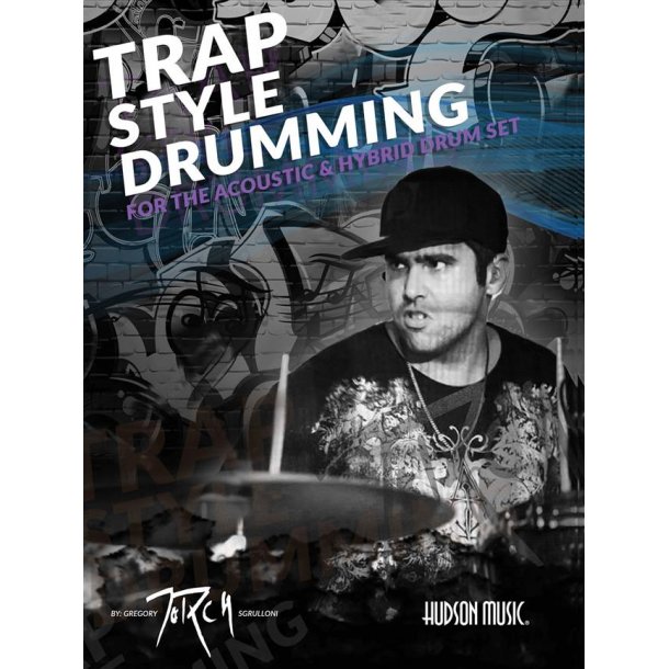 Gregory Sgrulloni: Traps Style Drumming (Book/Online Audio)