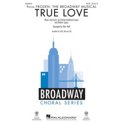 True Love (From 'Frozen: The Broadway Musical') (Arr. Huff) (SATB)