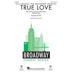 True Love (From 'Frozen: The Broadway Musical') (Arr. Huff) (SAB)