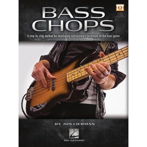 Bass Chops : A Step-by-Step Method for Developing Extraordinary Technique on the Bass Guitar