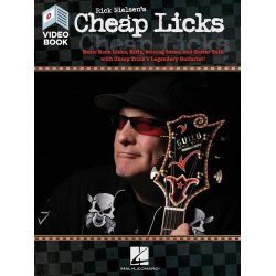 Rick Nielsen's Cheap Licks : Basic Rock Licks, Riffs, Soloing Ideas, and Guitar Talk with Cheap Trick's Legendary Guitarist!