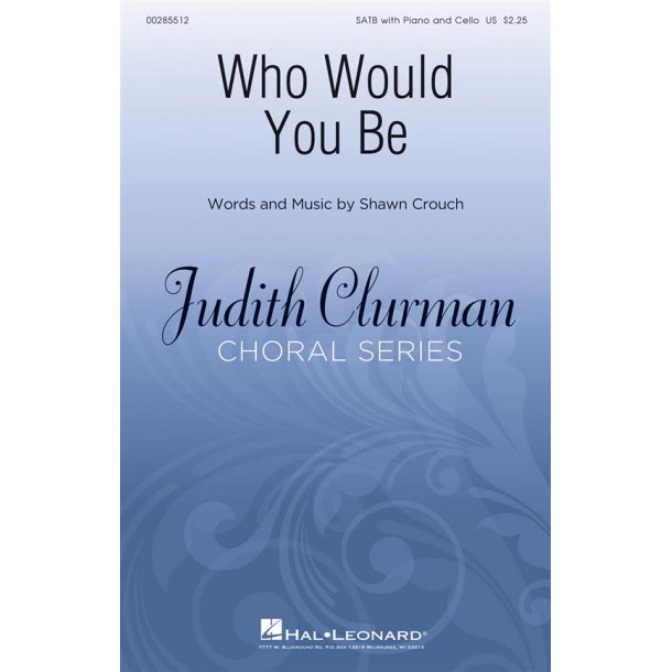 Who Would You Be? : Judith Clurman Choral Series