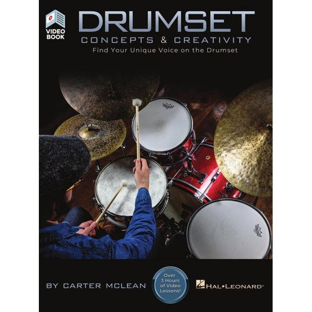 Drumset Concepts & Creativity : Find Your Unique Voice on the Drumset