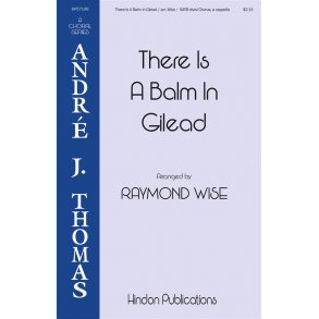 There Is a Balm in Gilead : Andre Thomas Series