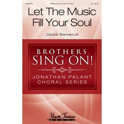 Let the Music Fill Your Soul : Jonathan Palant Choral Series