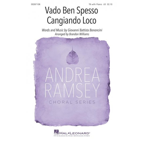 Vado Ben Spesso Cangiando Loco : Andrea Ramsey Choral Series