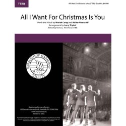 Mariah Carey: All I Want For Christmas Is You (arr. Triplett) (TTBB)