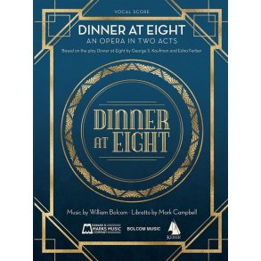 Dinner At Eight : An Opera in Two Acts