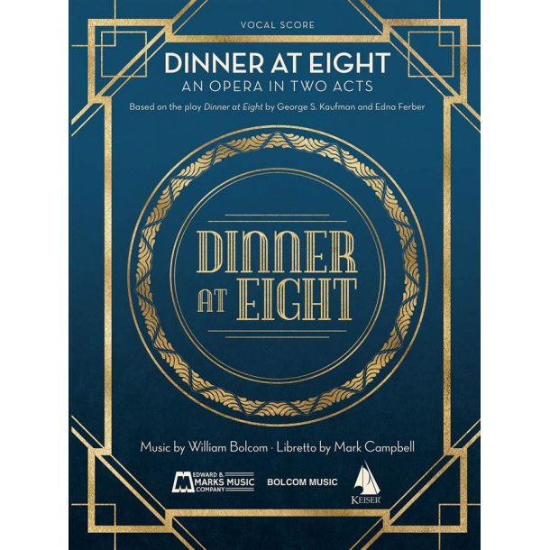 Dinner At Eight : An Opera in Two Acts