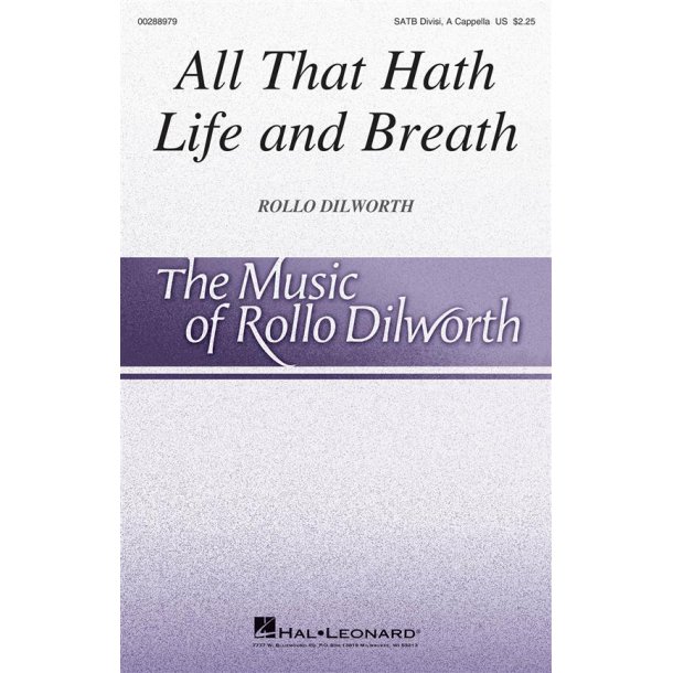 All That Hath Life and Breath : Rollo Dilworth Choral Series