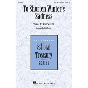 To Shorten Winter's Sadness : Choral Treasury Series
