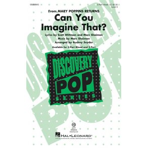 Can You Imagine That? (from Mary Poppins Returns) : Discovery Level 3