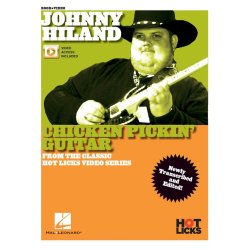 Johnny Hiland - Chicken Pickin' Guitar : From the Classic Hot Licks Video Series Newly Transcribed and Edited!
