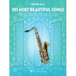 101 Most Beautiful Songs : for Tenor Sax