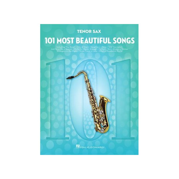 101 Most Beautiful Songs : for Tenor Sax