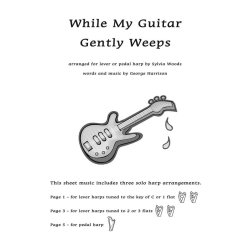 While My Guitar Gently Weeps : Arranged for Harp