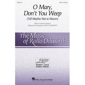 O Mary, Don't You Weep : Tell Martha Not to Mourn