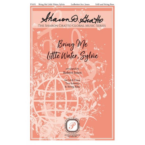 Bring Me Little Water, Sylvie : The Sharon Gratto Global Music Series