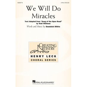 We Will Do Miracles : Henry Leck Creating Artistry Choral Series
