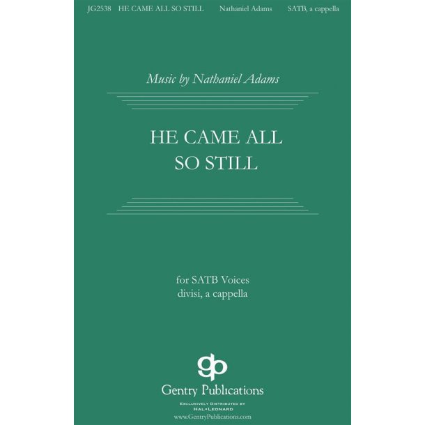 He Came All So Still
